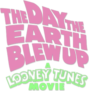 The Day the Earth Blew Up: A Looney Tunes Movie Logo