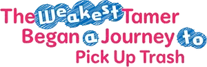 The Weakest Tamer Began a Journey to Pick Up Trash Logo