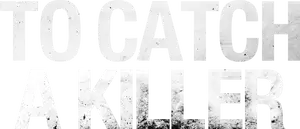 To Catch a Killer Logo