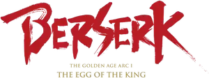 Berserk: The Golden Age Arc I - The Egg of the King Logo