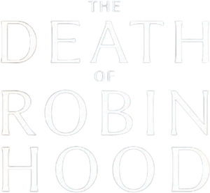 The Death of Robin Hood Logo