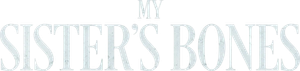 My Sister's Bones Logo