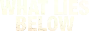 What Lies Below Logo
