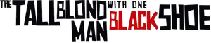The Tall Blond Man with One Black Shoe Logo