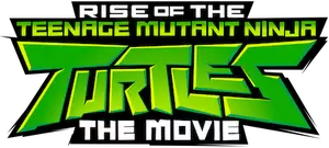 Rise of the Teenage Mutant Ninja Turtles: The Movie Logo