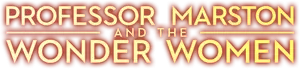 Professor Marston & the Wonder Women Logo