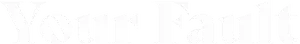 Your Fault Logo