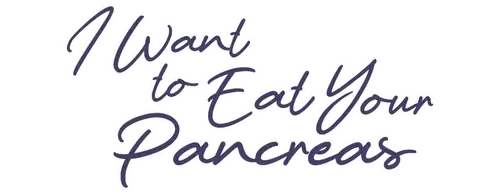 I Want to Eat Your Pancreas