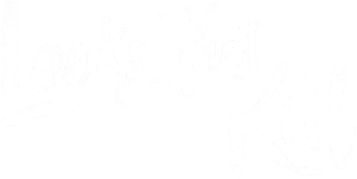Looks That Kill