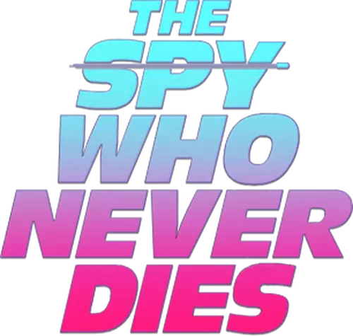 The Spy Who Never Dies