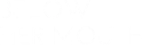Below Her Mouth