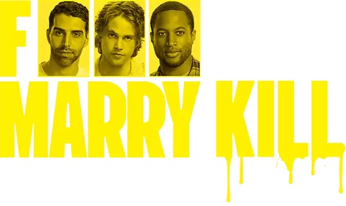 F*** Marry Kill