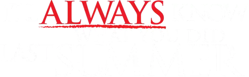 I'll Always Know What You Did Last Summer