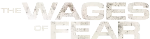 The Wages of Fear