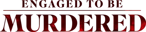 Engaged to Be Murdered