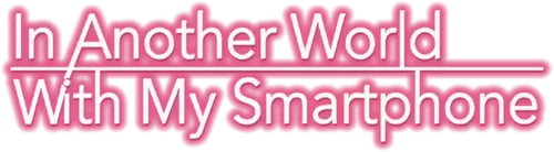 Isekai wa smartphone to tomo ni.