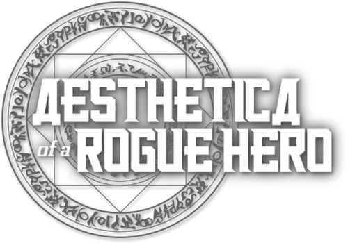 Aesthetica of a Rogue Hero