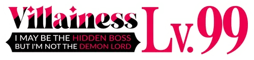 Villainess Level 99: I May Be the Hidden Boss but I’m Not the Demon Lord