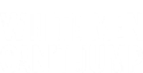 White Men Can't Jump