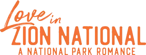Love in Zion National: A National Park Romance