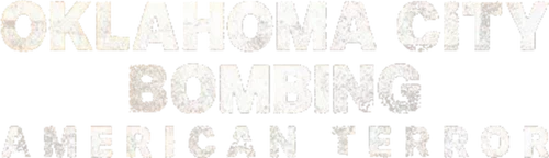 Oklahoma City Bombing: American Terror