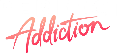 Perfect Addiction