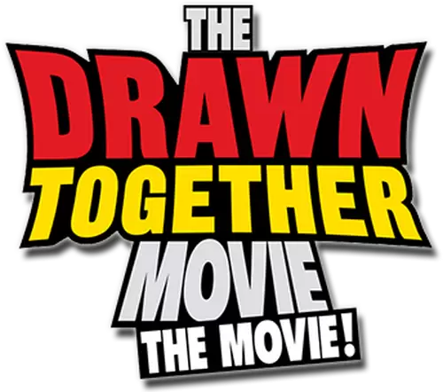 The Drawn Together Movie!