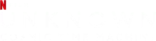 Unknown: Cosmic Time Machine
