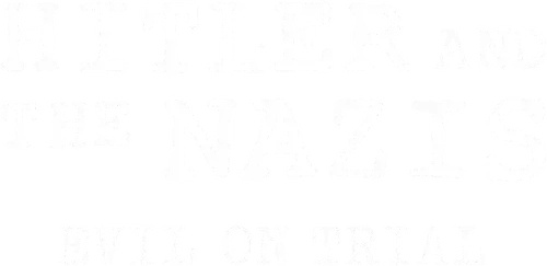 Hitler and the Nazis: Evil on Trial