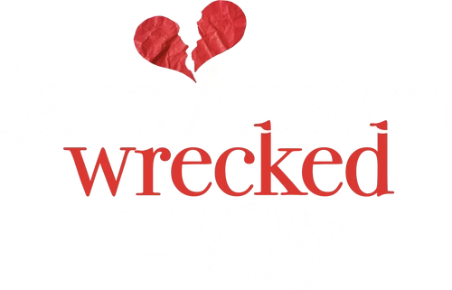 Jane Austen Wrecked My Life