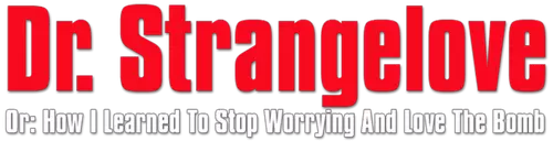 Dr. Strangelove or: How I Learned to Stop Worrying and Love the Bomb