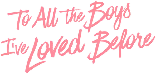 To All the Boys I've Loved Before