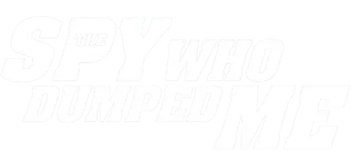 The Spy Who Dumped Me