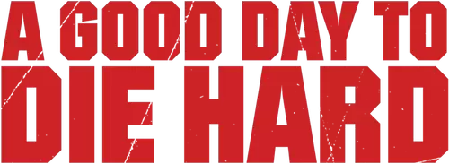 A Good Day to Die Hard