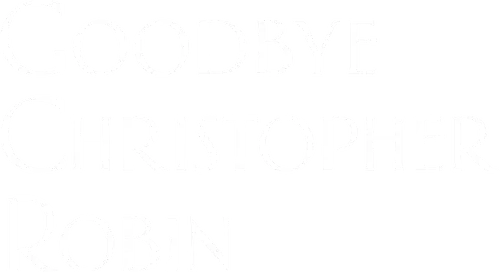 Goodbye Christopher Robin