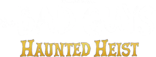 The Bad Guys: Haunted Heist