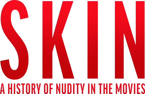 Skin: A History of Nudity in the Movies