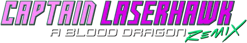 Captain Laserhawk: A Blood Dragon Remix