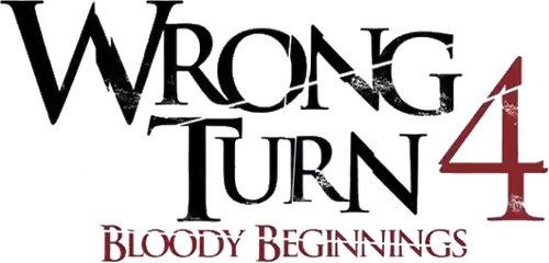 Wrong Turn 4: Bloody Beginnings