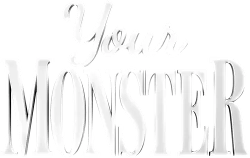 Your Monster
