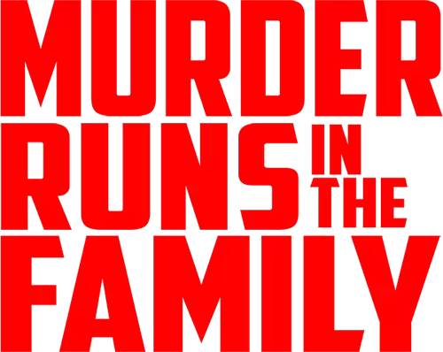 Murder Runs in the Family