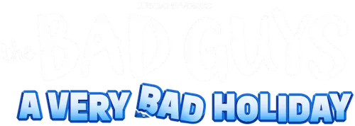 The Bad Guys: A Very Bad Holiday