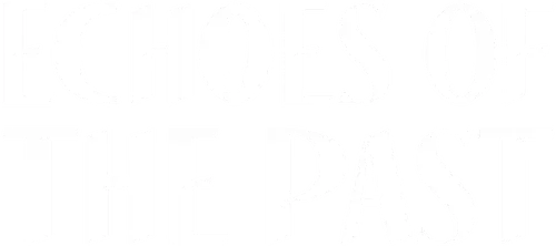Echoes of the Past
