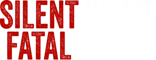Silent Night, Fatal Night