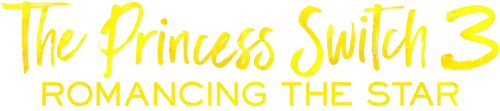 The Princess Switch 3: Romancing the Star