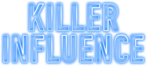 Killer Influence