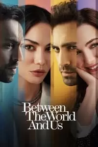 Between the World and Us Poster