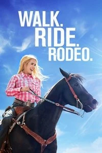 Walk. Ride. Rodeo. Poster