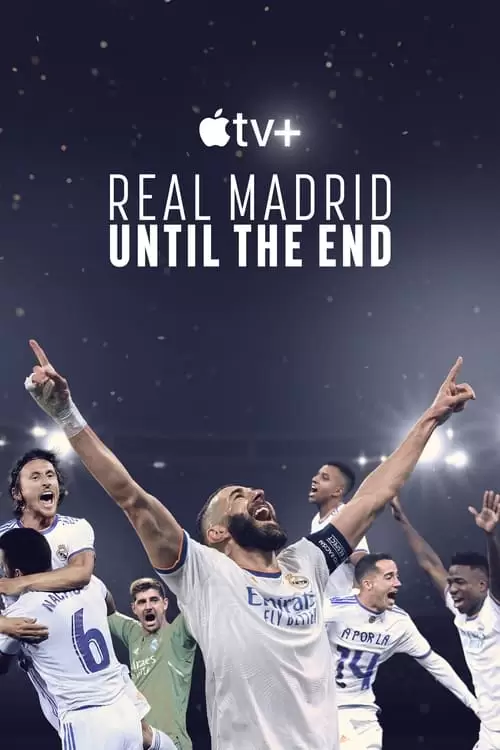Real Madrid: Until the End Poster