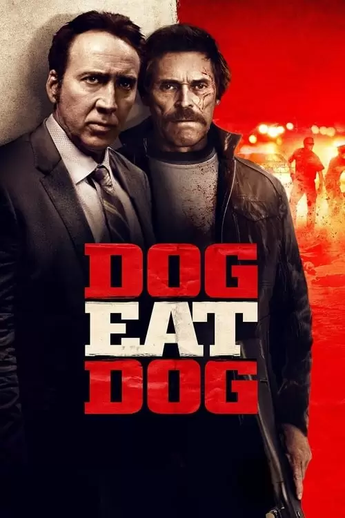دانلود فیلم Dog Eat Dog 2016